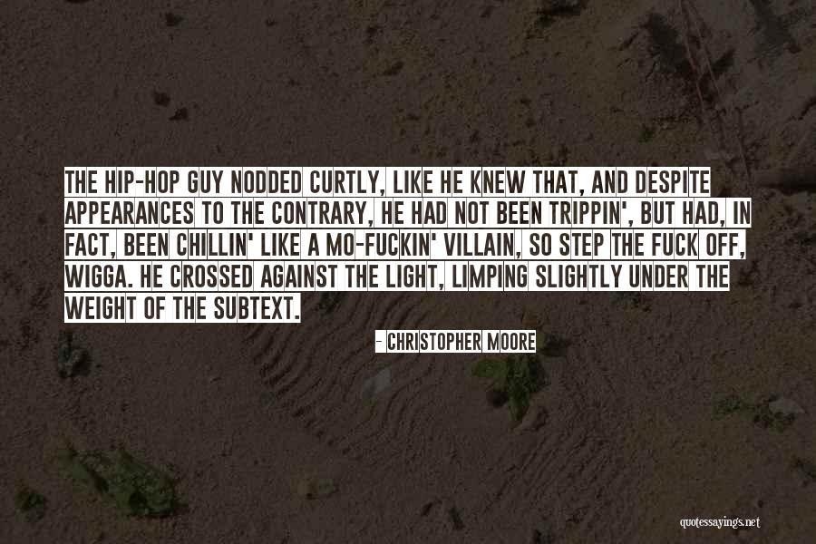 Trippin Quotes By Christopher Moore Trippin Quotes By Christopher Moore