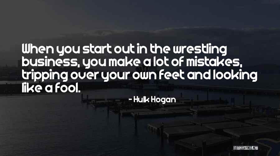 Tripping Over Quotes By Hulk Hogan