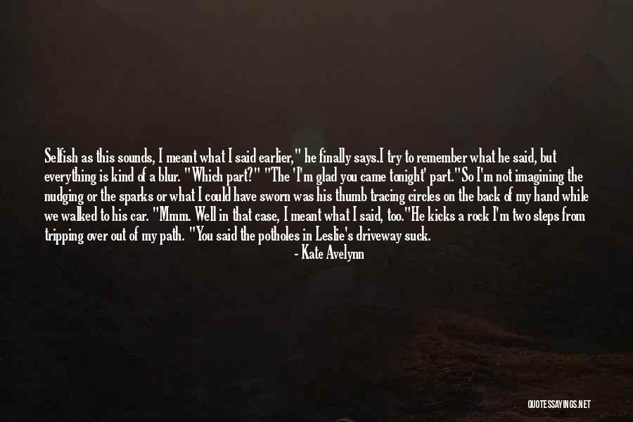 Tripping Over Quotes By Kate Avelynn Tripping Over Quotes By Kate Avelynn