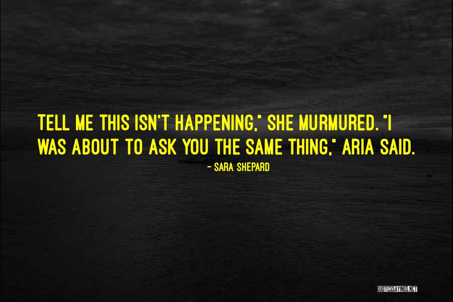 Tripping Shrooms Quotes By Sara Shepard Tripping Shrooms Quotes By Sara Shepard