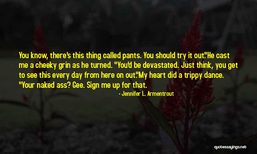 Trippy Quotes By Jennifer L. Armentrout