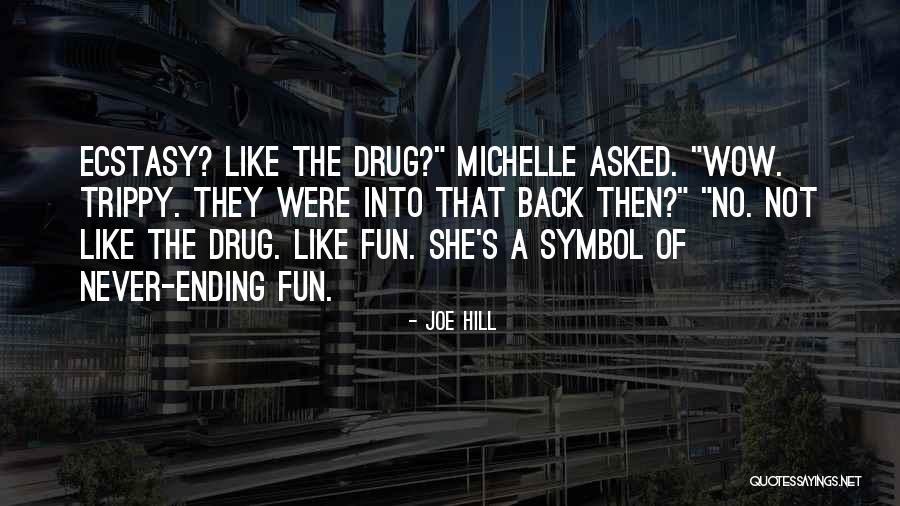 Trippy Quotes By Joe Hill