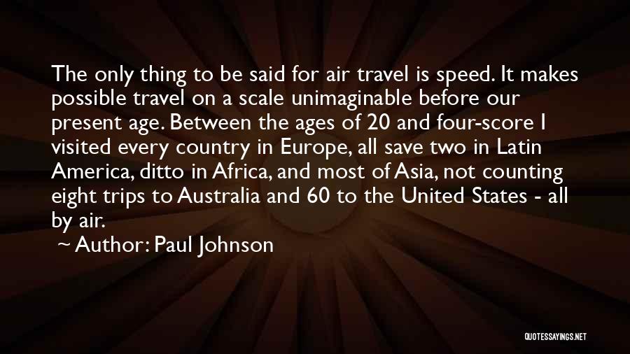 Trips And Travel Quotes By Paul Johnson