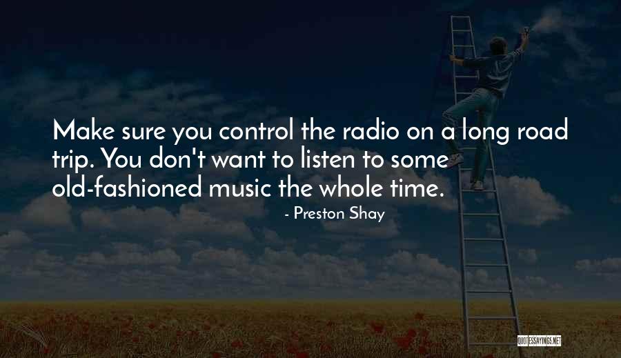 Trips And Travel Quotes By Preston Shay