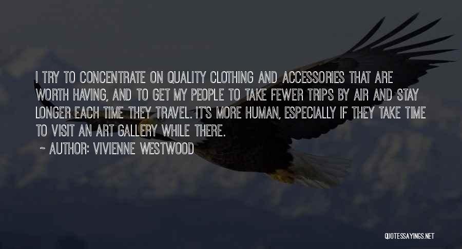 Trips And Travel Quotes By Vivienne Westwood