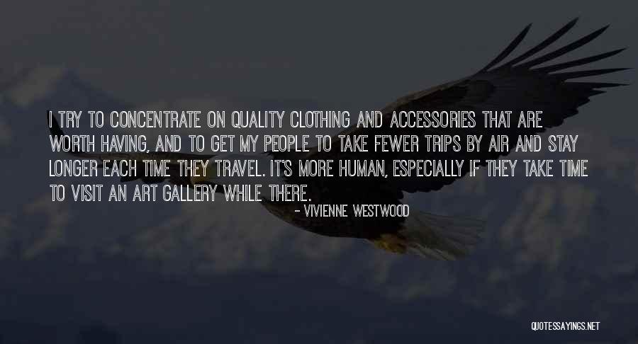 Trips And Travel Quotes By Vivienne Westwood