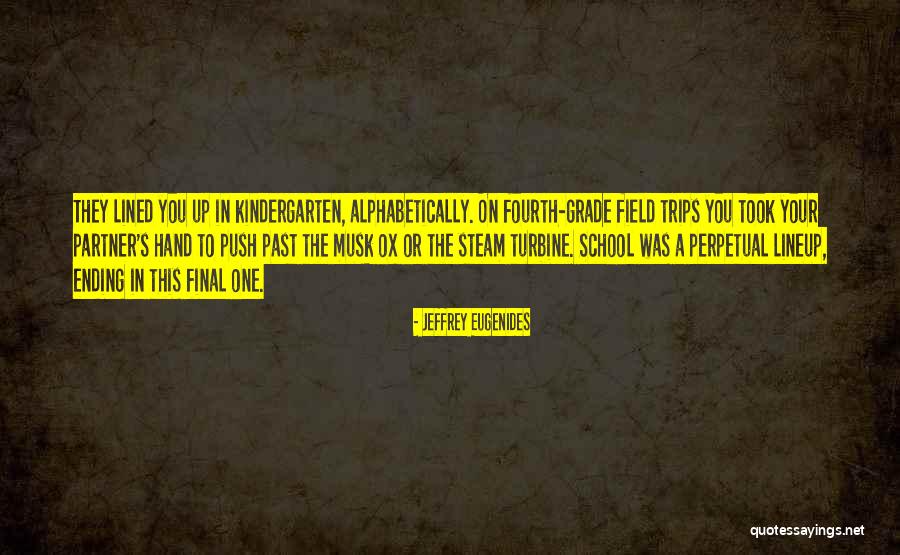 Trips Ending Quotes By Jeffrey Eugenides Trips Ending Quotes By Jeffrey Eugenides