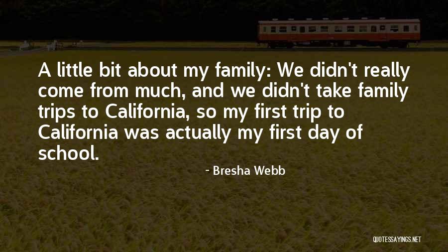 Trips With Family Quotes By Bresha Webb