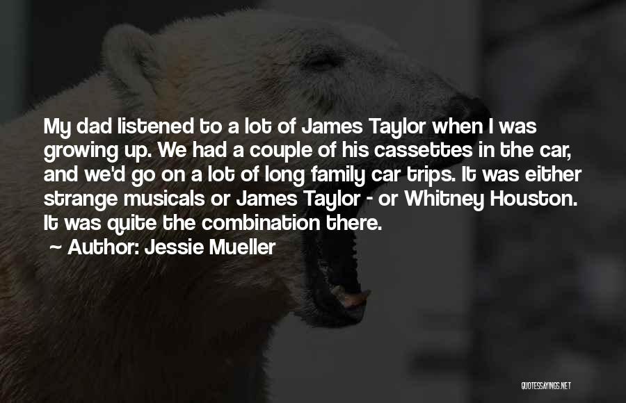 Trips With Family Quotes By Jessie Mueller