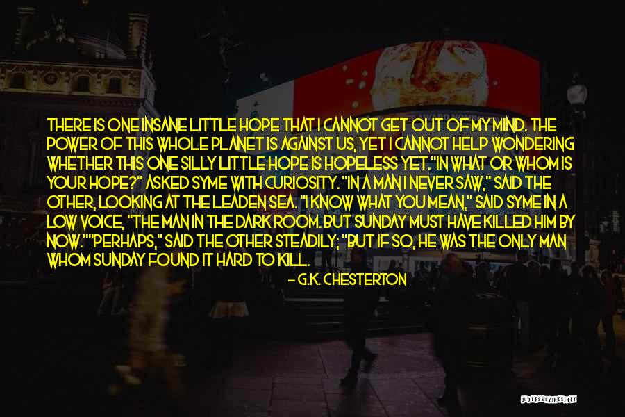 Triptico Quotes By G.K. Chesterton