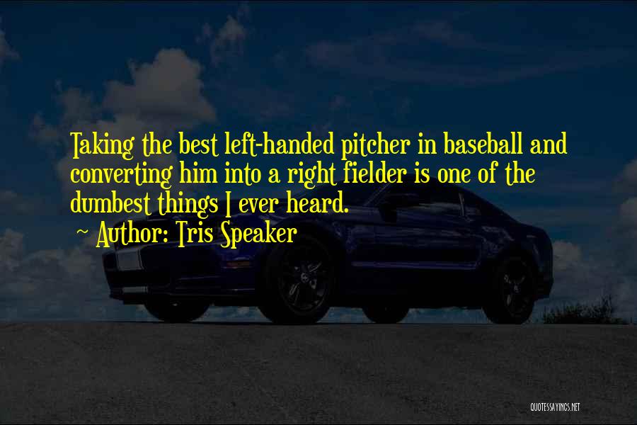 Tris Speaker Quotes 462845