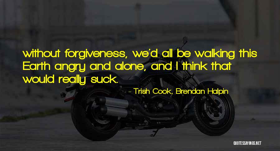 Trish Cook, Brendan Halpin Quotes 1895942 Trish Cook, Brendan Halpin Quotes 1895942
