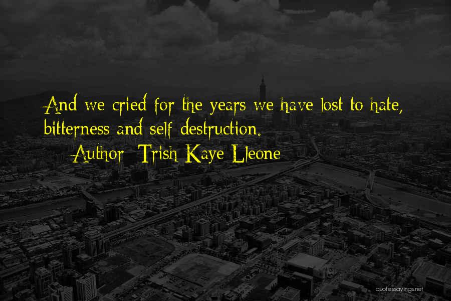 Trish Kaye Lleone Quotes 567809