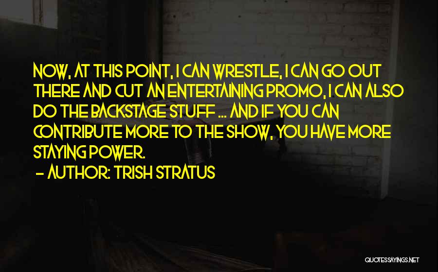 Trish Stratus Quotes 1262915