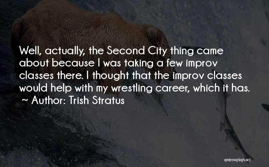 Trish Stratus Quotes 702066