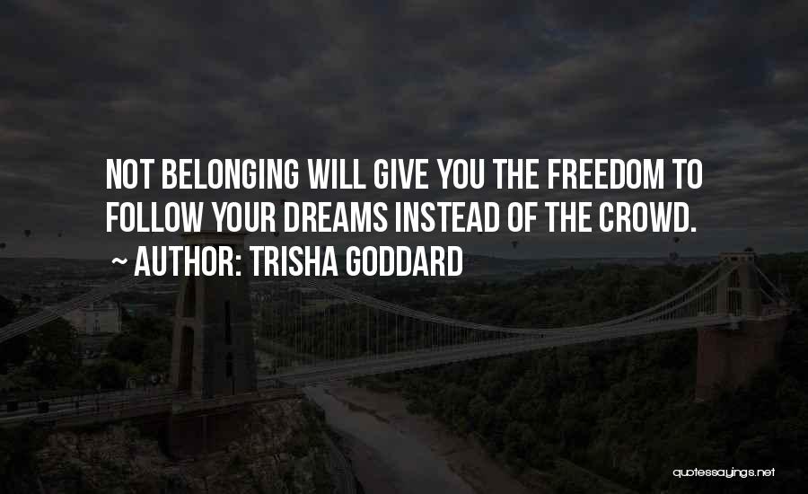 Trisha Goddard Quotes 1015343