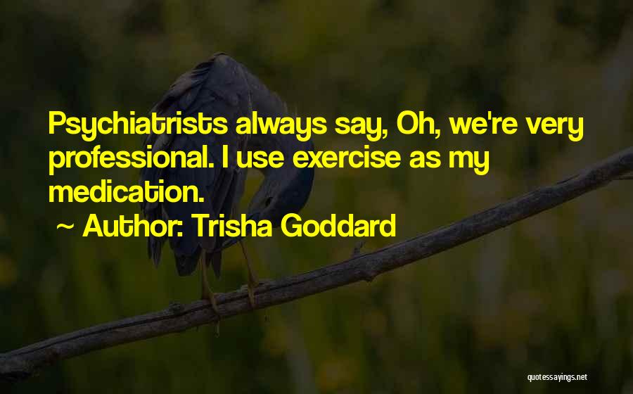 Trisha Goddard Quotes 2085086