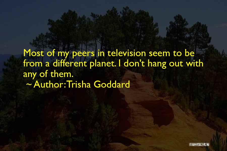 Trisha Goddard Quotes 673232