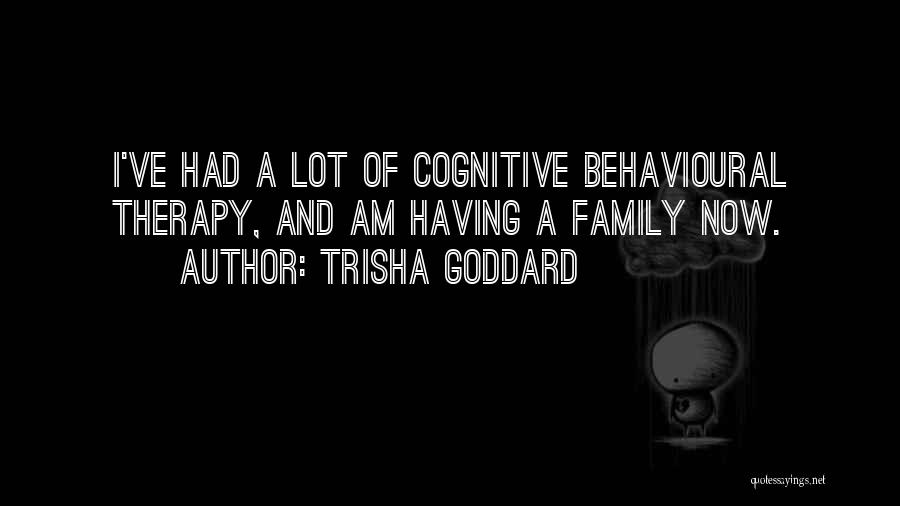Trisha Goddard Quotes 865833