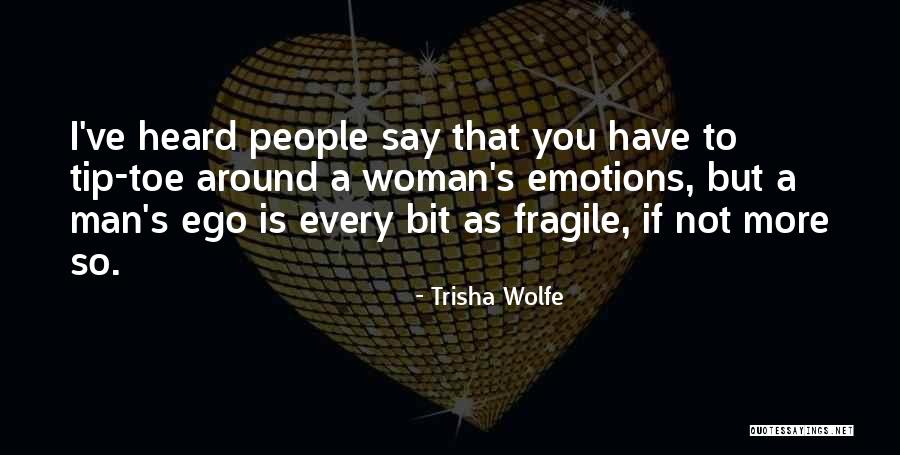 Trisha Wolfe Quotes 578226