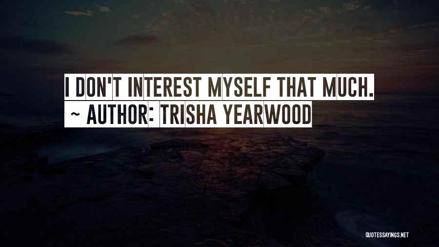 Trisha Yearwood Quotes 1015937