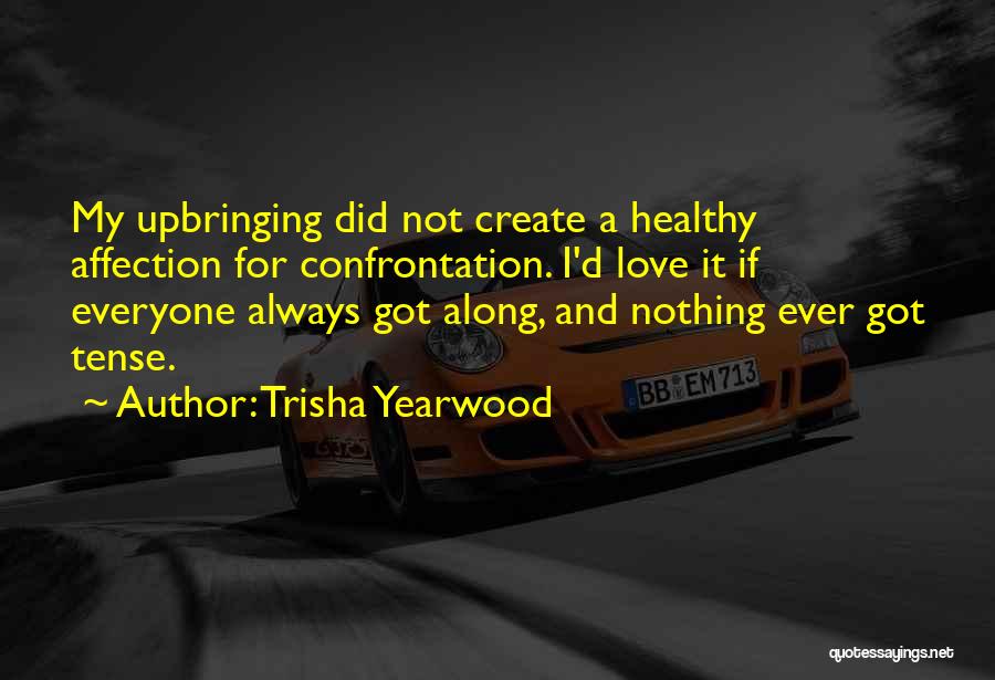 Trisha Yearwood Quotes 1581804 Trisha Yearwood Quotes 1581804