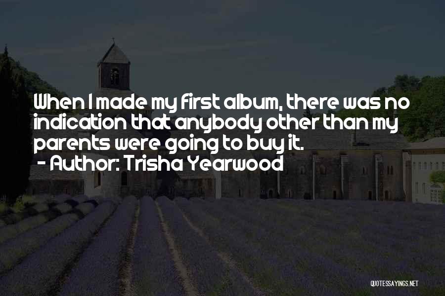 Trisha Yearwood Quotes 1623795