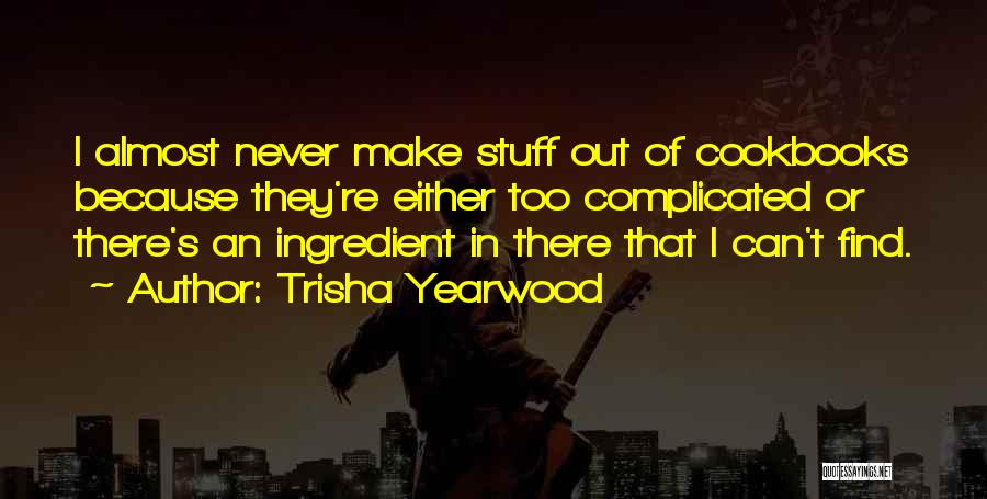 Trisha Yearwood Quotes 2076232