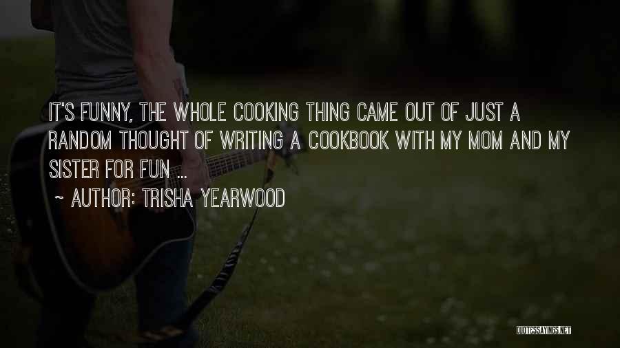 Trisha Yearwood Quotes 294817
