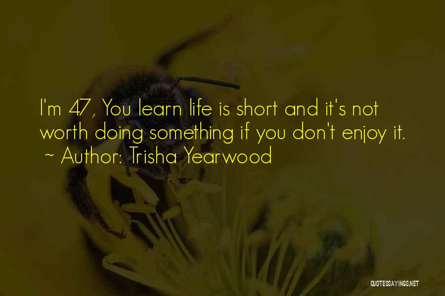 Trisha Yearwood Quotes 495848 Trisha Yearwood Quotes 495848