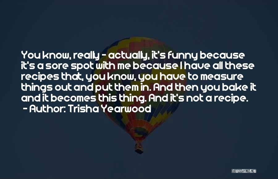 Trisha Yearwood Quotes 690409