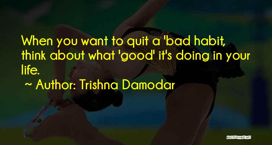 Trishna Damodar Quotes 376121