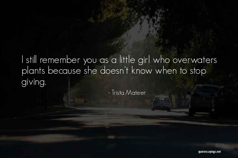 Trista Mateer Quotes 1078832 Trista Mateer Quotes 1078832