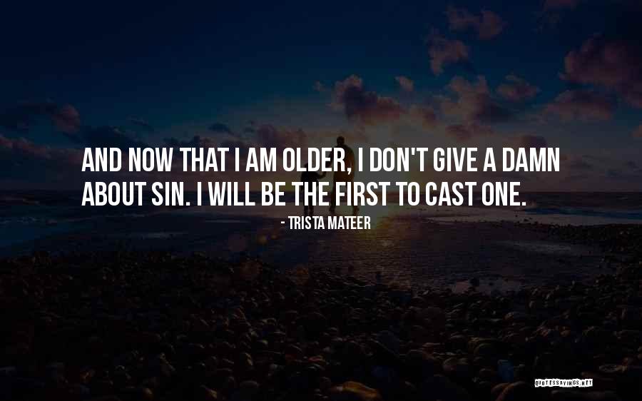 Trista Mateer Quotes 2015596 Trista Mateer Quotes 2015596