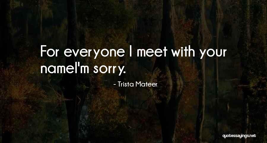 Trista Mateer Quotes 216352 Trista Mateer Quotes 216352