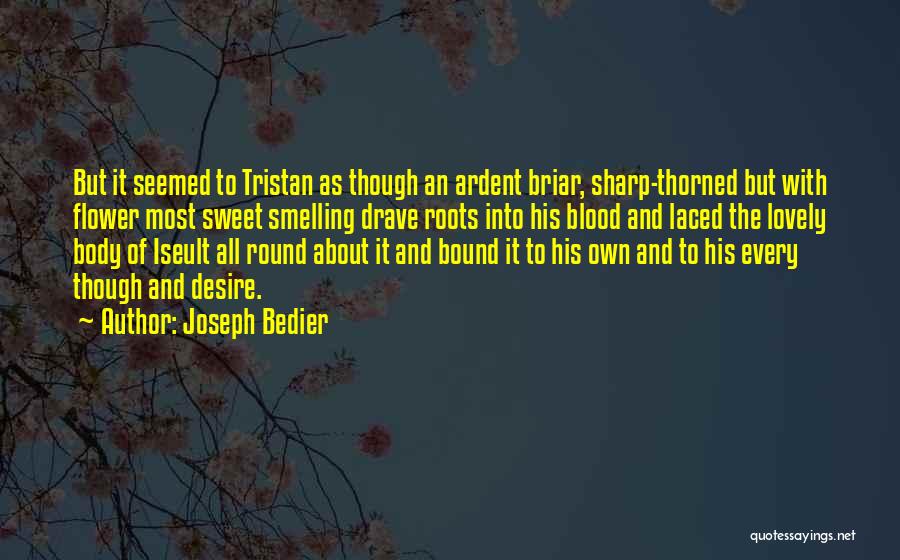 Tristan And Iseult Quotes By Joseph Bedier
