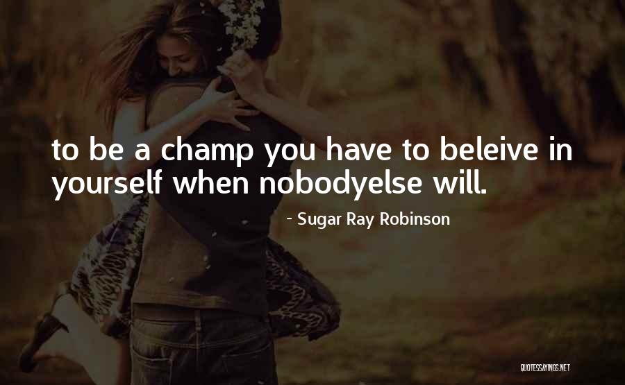 Tristan Carruthers Quotes By Sugar Ray Robinson Tristan Carruthers Quotes By Sugar Ray Robinson
