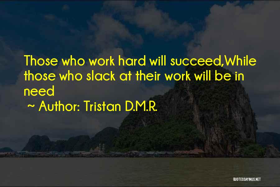 Tristan D.M.R. Quotes 641434