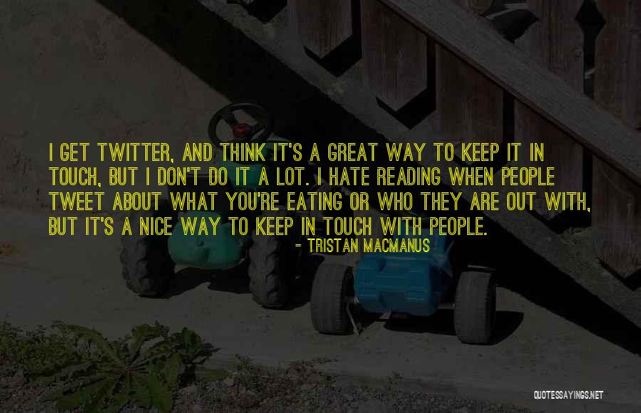 Tristan MacManus Quotes 1481283