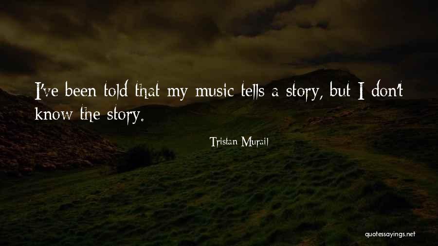 Tristan Murail Quotes 1823771 Tristan Murail Quotes 1823771