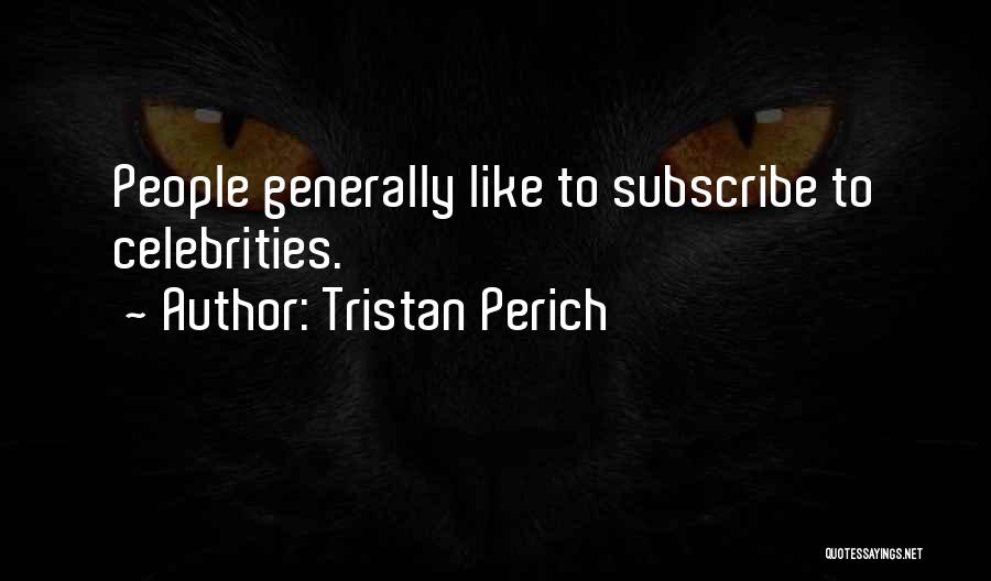 Tristan Perich Quotes 752832