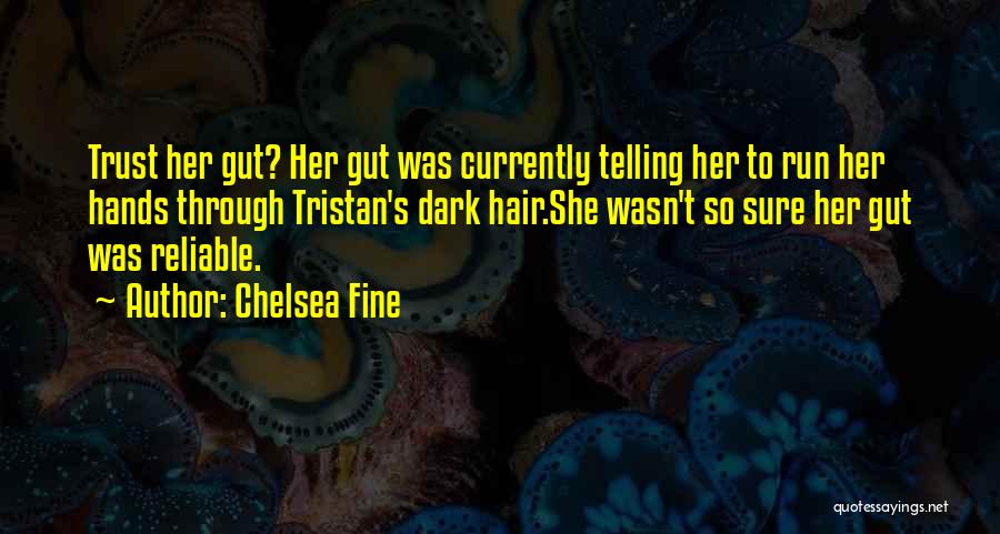 Tristan Quotes By Chelsea Fine