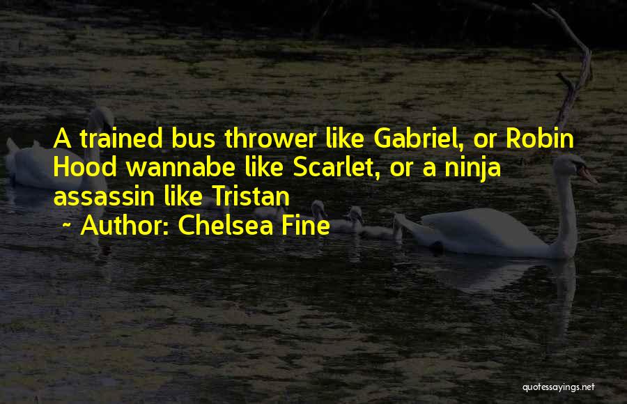 Tristan Quotes By Chelsea Fine