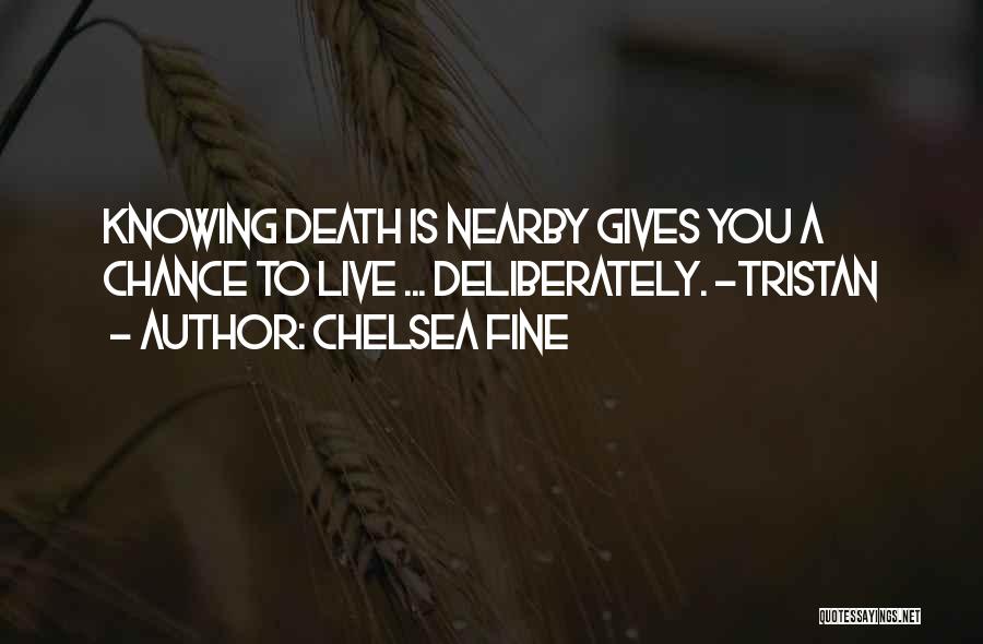 Tristan Quotes By Chelsea Fine