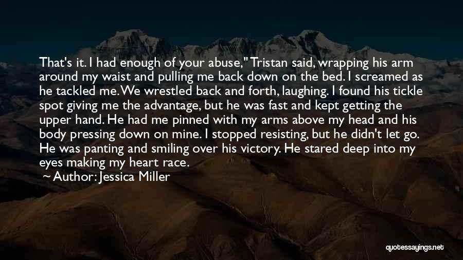 Tristan Quotes By Jessica Miller