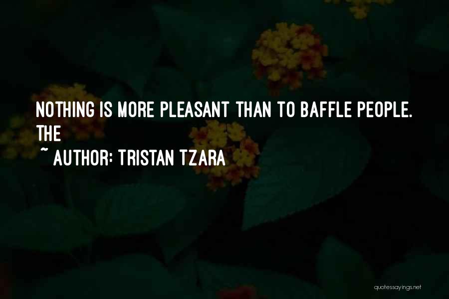 Tristan Quotes By Tristan Tzara