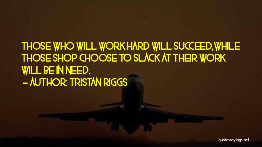 Tristan Riggs Quotes 906545