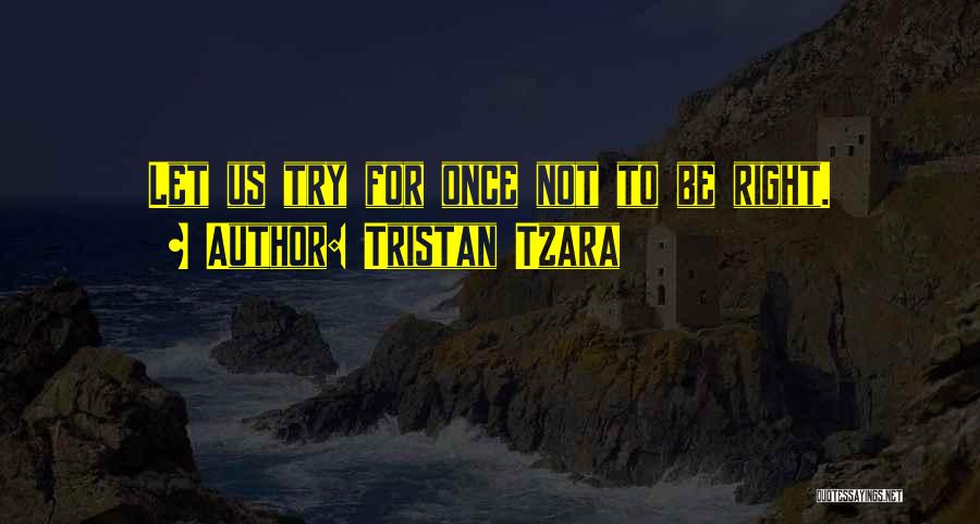 Tristan Tzara Quotes 1625303