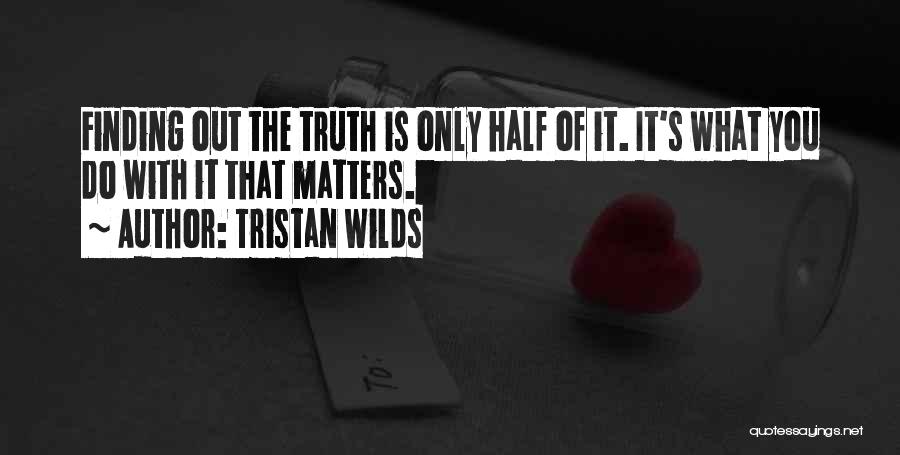 Tristan Wilds Quotes 958661