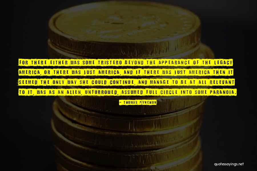 Tristero Quotes By Thomas Pynchon Tristero Quotes By Thomas Pynchon